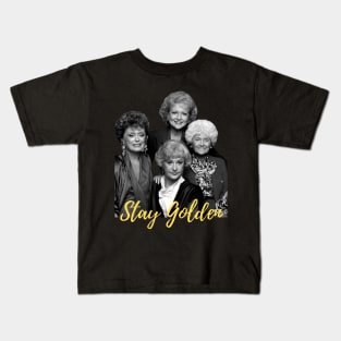 Stay Golden Girls Kids T-Shirt